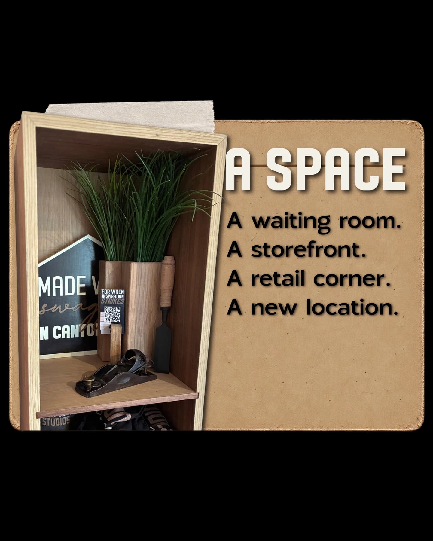 A space: a waiting room, a storefront, a retail corner, a new location.